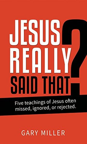 Jesus Really Said That? (Kindle Edition)