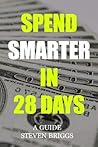Spend Smarter in 28 Days Spend Smarter in 28 Days