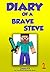 Book for Kids: Diary Of A Brave Steve - Book 1: Hordes of Zombies! [An Unofficial Minecraft Book] (Unofficial Minecraft Diary of Brave Steve)