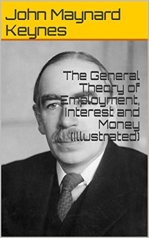 The General Theory of Employment, Interest and Money