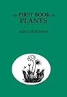 The First Book of Plants by Alice Dickinson