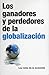 Los ganadores y perdedores de la globalización (Los retos de la economía, #1)