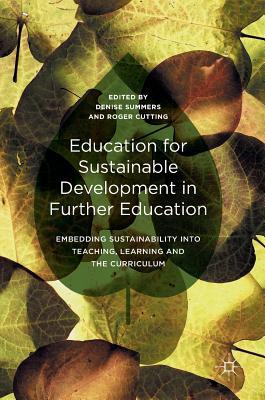 Education for Sustainable Development in Further Education: Embedding Sustainability into Teaching, Learning and the Curriculum (Hardcover)