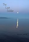The Last Soldier: Hiding in Plain Sight The Last Soldier: Hiding in Plain Sight