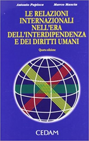 Le relazioni internazionali nell'era dell'interdipendenza e dei diritti umani (Paperback)