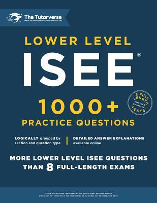 Lower Level ISEE: 1000+ Practice Questions