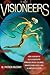 The Visioneers: How a Group of Elite Scientists Pursued Space Colonies, Nanotechnologies, and a Limitless Future