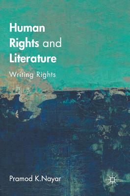 Human Rights and Literature: Writing Rights (Hardcover)
