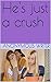 He's just a crush by Anonymous Writer