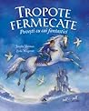 Tropote fermecate. Povești cu cai fantastici Tropote fermecate. Povești cu cai fantastici
