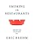 Smoking in Restaurants by Eric Brehm