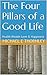 The Four Pillars of a Good Life: Health Wealth Love & Happiness