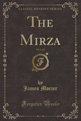 The Mirza, Vol. 1 of 3