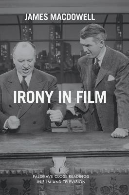 Irony in Film (Palgrave Close Readings in Film and Television)