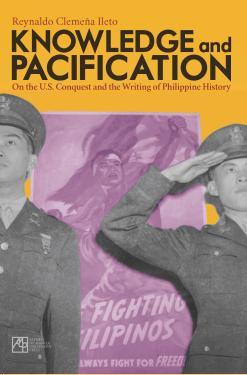 Knowledge and Pacification: On the U.S. Conquest and the Writing of Philippine History (Paperback)