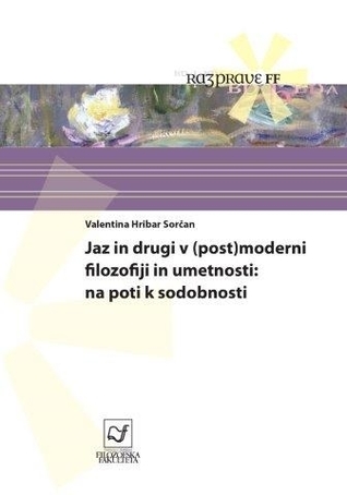 Jaz in drugi v (post)moderni filozofiji in umetnosti: na poti k sodobnosti