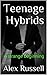 Teenage Hybrids by Alex Russell