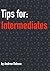 Tips for Intermediates
