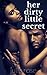 Her Dirty Little Secret: Steamy Infidelity Romance