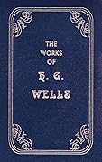 The Works of H.G. Wells