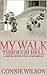 My Walk Through Hell: A Grieving Mother's Tale of Miscarriage