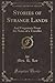 Stories of Strange Lands: And Fragments From the Notes of a Traveller (Classic Reprint)