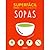 Superfácil Sopas. Cocina con 3 - 6 Ingredientes.