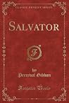 Salvator (Classic Reprint)