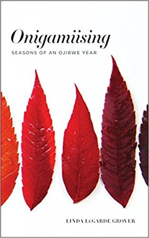 Onigamiising: Seasons of an Ojibwe Year (Paperback)