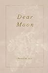Dear Moon by Frances Ivy