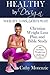 Healthy by Design: Weight Loss, God's Way: Christian Weight Loss Plan and Bible Study