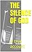 The Silence of GOD: A true account