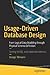 Usage-Driven Database Design: From Logical Data Modeling through Physical Schema Definition