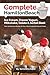 Our Complete Hamilton Beach® Ice Cream, Frozen Yogurt, Milkshake, Gelato & Sorbet Book: Over 100 Delicious Recipes for Your 4 Quart Automatic Dessert Maker (Ice Cream Desserts Book 1)