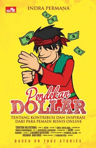 detail buku Pendekar Dollar Tentang Kontribusi Dan Inspirasi Dari Para Pemain Bisnis Online