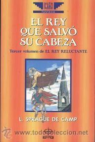 Portada de El rey que salvó su cabeza, de L. Sprague de Camp
