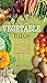 The Vegetable Bible: The Complete Guide to Growing, Preserving, Storing, and Cooking Your Favorite Vegetables