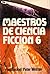 Maestros de ciencia ficcion 6