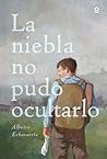 La niebla no pudo...