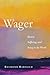 Wager by Raymond Barfield
