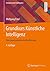 Grundkurs Künstliche Intelligenz: Eine praxisorientierte Einführung (Computational Intelligence) (German Edition)