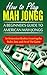 How to Play Mah Jongg by Chad Bomberger