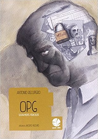 OPG: Socialmente pericolosi