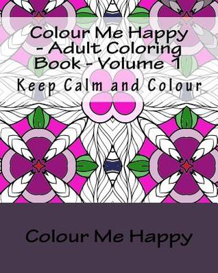 Keep Calm and Colour (Colour Me Happy)