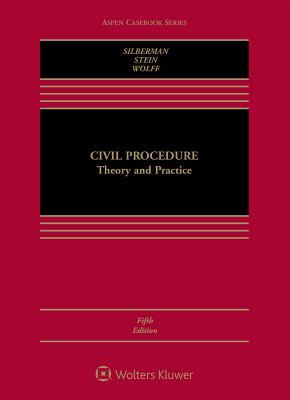 Civil Procedure: Theory and Practice (Aspen Casebook)