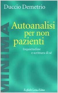 Autoanalisi per non pazienti: Inquietudine e scrittura di sé