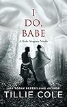 I Do, Babe by Tillie Cole I Do, Babe by Tillie Cole