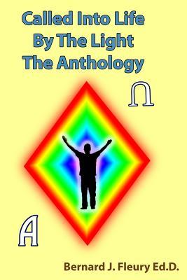 Called Into Life By The Light The Anthology
