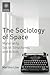 The Sociology of Space: Mat...