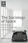 The Sociology of Space by Martina Löw